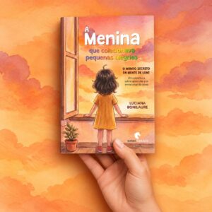 A Menina que Colecionava Pequenas Alegrias